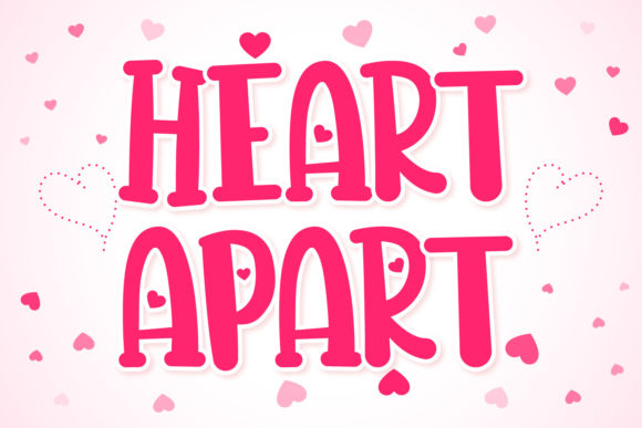 Heart Apart: A Sweet Display Font for Branding