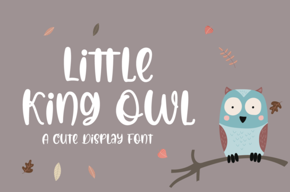 Little King Owl: A Playful Display Font for Makers