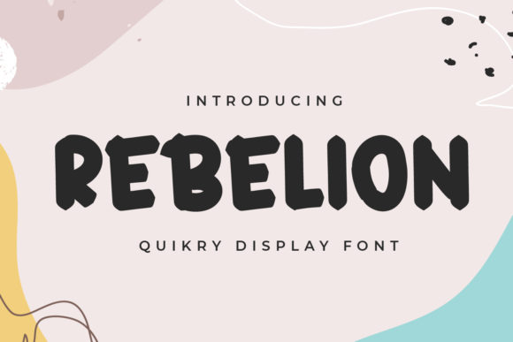 Rebelion: A Playful Display Font for Editorial Design